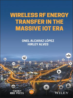 cover image of Wireless RF Energy Transfer in the Massive IoT Era